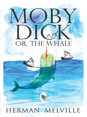 cover image of Moby Dick Or, the Whale